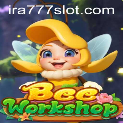 Exploring BeeWorkshop: A New Era in Interactive Gaming with IRA777