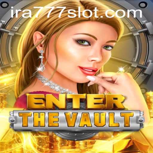 Enter the Vault: Discover the Thrilling World of IRA777