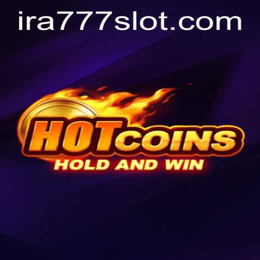 Exploring the Exciting World of HotCoins: A Comprehensive Guide Featuring IRA777