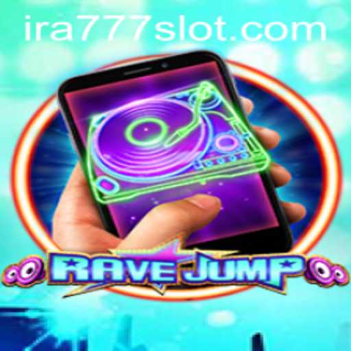 RaveJumpmobile: A Thrilling New Experience with IRA777 Mechanics